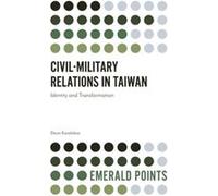 CivilMilitary Relations in Taiwan by Karalekas & Dean Taiwan Center for Security Studies & Taiwan Inconnu (Auteur)
