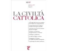 Civilta cattolica fevrier 2017 Février 2017 - Sj. Antonio Spadaro - Parole Et Silence Eds - broché - Revue