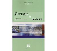 Civisme et santé L'hôpital face aux incivilités - Guy Llorca - Presses Universitaires Lyon - broché - Essai