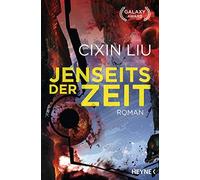 Cixin Liu Karin Jenseits der Zeit: Roman (Die Trisolaris-Trilogie, Ban (Poche)