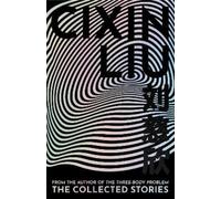 Cixin Liu The Collected Stories (Relié)