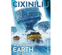 Cixin Liu's The Wandering Earth: A Graphic Novel