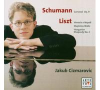 Cizmarovic, Jakub - Schumann/Liszt: Piano Recital [Import]