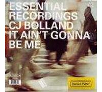 CJ Bolland - CJ Bolland - It Ain't Gonna Be Me - Essential Recordings