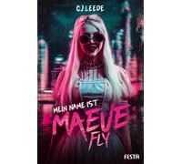 CJ Leede Jochen Schwarzer Mein Name ist Maeve Fly: Ein Thriller (Poche)