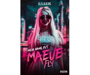 CJ Leede Jochen Schwarzer Mein Name ist Maeve Fly: Ein Thriller (Poche)