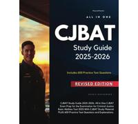 CJBAT Study Guide 2025-2026: All in One CJBAT Exam Prep for the Examination for Criminal Justice Basic Abilities Test 2025.With CJBAT Study Material PLUS 600 Practice Test Questions and Explanations