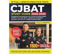 CJBAT Study Guide 2025-2026: Complete Prep Book for the Criminal Justice Basic Abilities Test with 1500+ Questions & Detailed Answers and 10 Full-Length Practice Tests.
