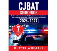 CJBAT Study Guide: The All-in-One Prep Book with Practice Test Q&As, Detailed Answer Explanations, and Expert Strategies for Law Enforcement & Correctional Officers (2 Full-Length Tests)