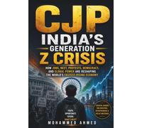 CJP India's Generation Z Crisis: How Jobs, NEET, Protests, Democracy, and Global Power Are Reshaping the World's Fastest-Rising Economy