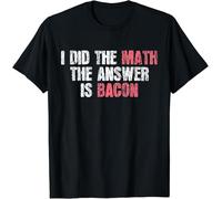 CJVXZVXB Limited Funnyathtudent Gift The Answer is Bacon T ShirtBlackMedium