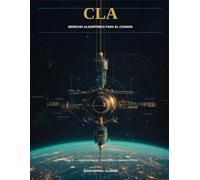 CLA: Derecho Algorítmico para el Cosmos: Tomo II: Implementación, Horizontes Civilizatorios y Aparato Crítico