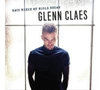 Claes, Glenn - Back Where My World Began [Import]