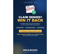 Claim Denied? Win It Back: The Indian Patient's Step-by-Step Playbook to Overturn a Rejected Health Insurance Claim