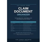Claim Document Organizer: Track Three Claims At Once - Calls, Deadlines, Records, and Everything You Were Told, In One Place