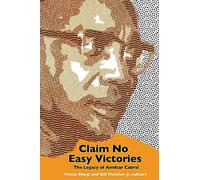 Claim No Easy Victories: The Legacy of Amílcar Cabral