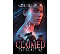Claimed by her Alphas: A dark, high-heat, sci-fi Omegaverse reverse harem series