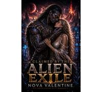Claimed by the Alien Exile: An Exiled Alien Protector Romance