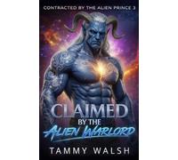 Claimed by the Alien Warlord: A Sci Fi Alien Romance