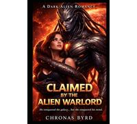 CLAIMED BY THE ALIEN WARLORD: A Steamy Alien Abduction Romance