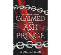 Claimed by the Ash Prince: A Spicy Fantasy Novella