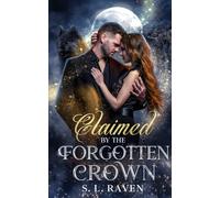 Claimed by the Forgotten Crown: Shadow Peak Shifters Book 6 / A Dark Paranormal Romance of Fate, Memory & Chosen Bonds