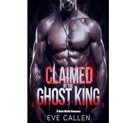 Claimed by the Ghost King: A Dark Mafia Romance"