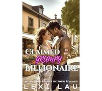 Claimed by the Grumpy Billionaire: An Off Limits Enemies to Lovers Romance