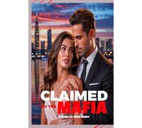 CLAIMED BY THE MAFIA: Dark Mafia Romance on an Arranged Marriage