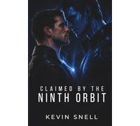 Claimed by the Ninth Orbit: A M/M Alien Romance (Fated Mates, Forced Proximity, Alien Bond)
