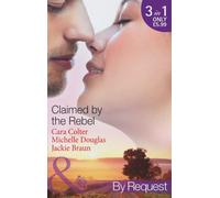 Claimed by the Rebel: The Playboy's Plain Jane / the Loner's Guarded Heart / Moonlight and Roses