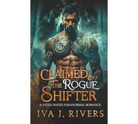 Claimed by the Rogue Shifter: A Paranormal Romance