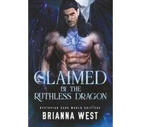 Claimed by the Ruthless Dragon