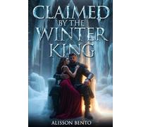 Claimed by the Winter King: A Fated Mates Fae Romantasy