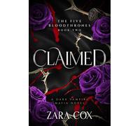 Claimed The brand new devilishly seductive vampire romance with a dark romance bite and an unholy fated mates soul bond from Zara Cox for 2026 - Zara Cox - Boldwood Books - ebook (ePub) - Livre