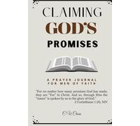 Claiming God's Promises Prayer Journal for Men of Faith: All God's Promises Are "YES" in Christ Jesus