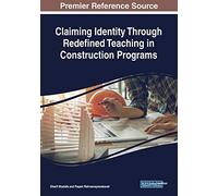 Claiming Identity Through Redefined Teaching In Construction Programs