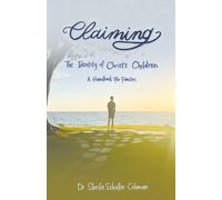 Claiming The Identity of Christ’s Children: A Handbook for Families