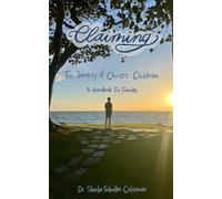 Claiming: The Identity of Christ's Children: A Handbook For Families