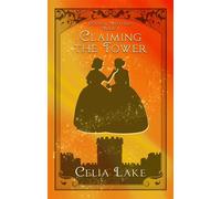 Claiming The Tower a Victorian historical fantasy romance - Celia Lake - Celia Lake - ebook (ePub) - Livre