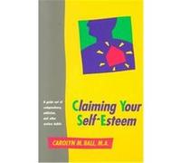 Claiming Your Self Esteem Carolyn M. Ball (Auteur)