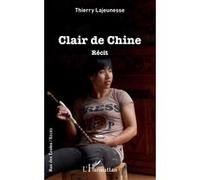 Clair de Chine Thierry Lajeunesse (Auteur)