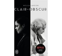 Clair-obscur Nella Larsen (Auteur), Laure Murat (Préface), Guillaume Villeneuve (Traduction)