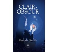Clair-obscur - Pascale Bonès - Le Lys Bleu - broché - Nouvelles