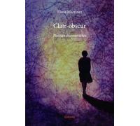 Clair obscur Poésies humanistes - Elena Martinez - Edilivre-Aparis - broché - Poésie