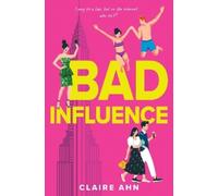 Claire Ahn Bad Influence (Relié)