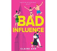 Claire Ahn Bad Influence (Relié)