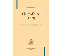 Claire d’Albe 1799 - Sophie Cottin - Honore Champion - broché - Roman