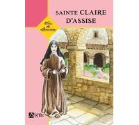 Claire D'assise, Vies De Lumière