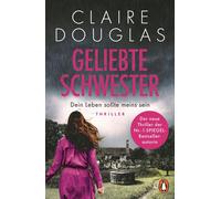 Claire Douglas Geliebte Schwester: Dein Leben sollte meins sein. Thrill (Poche)